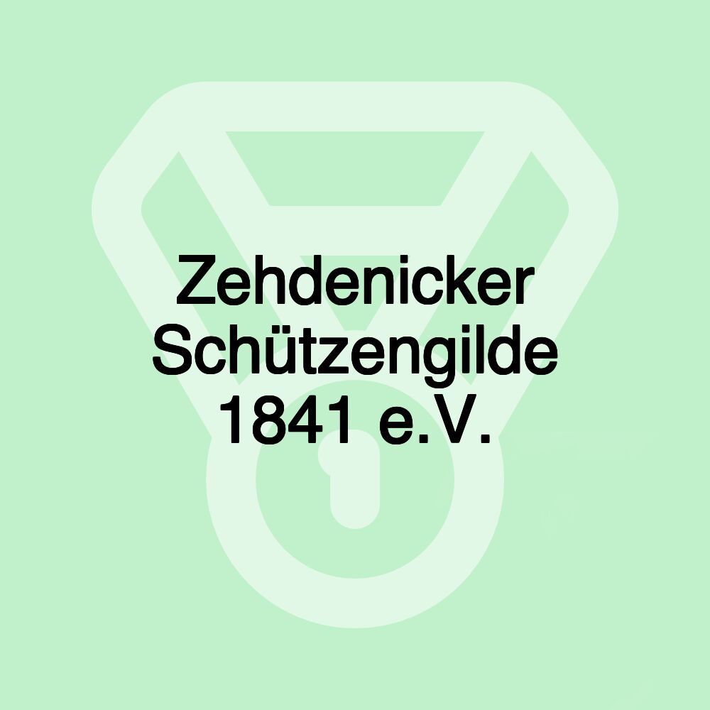 Zehdenicker Schützengilde 1841 e.V.