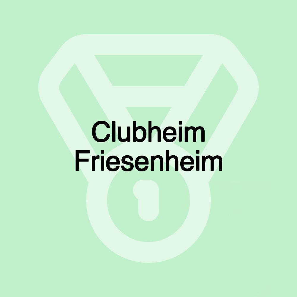 Clubheim Friesenheim