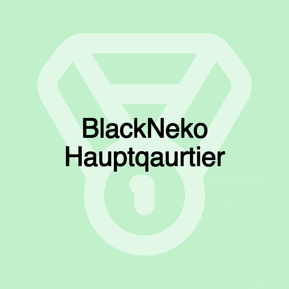 BlackNeko Hauptqaurtier