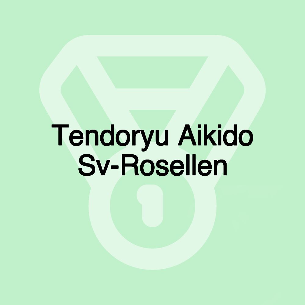 Tendoryu Aikido Sv-Rosellen