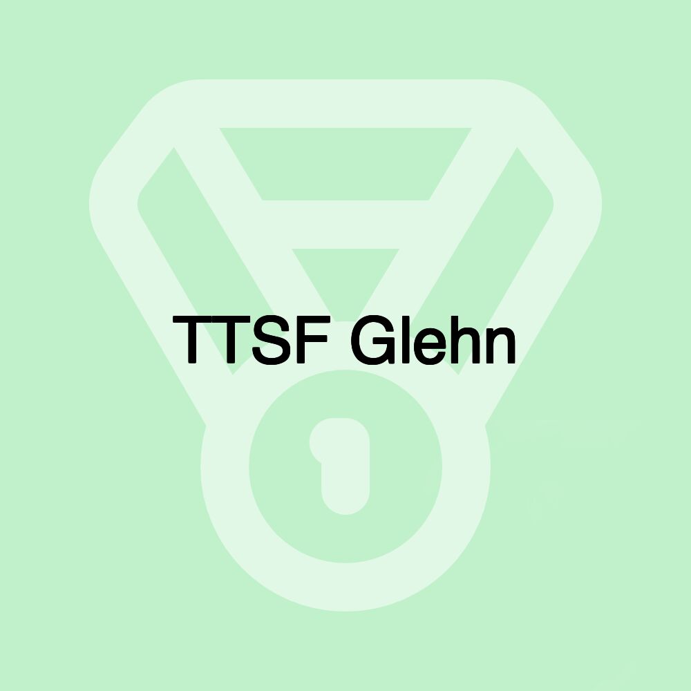 TTSF Glehn