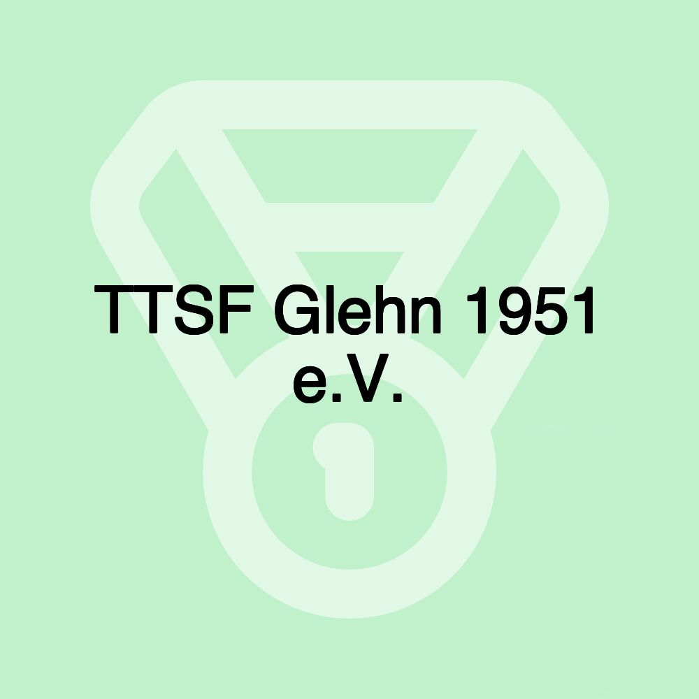 TTSF Glehn 1951 e.V.