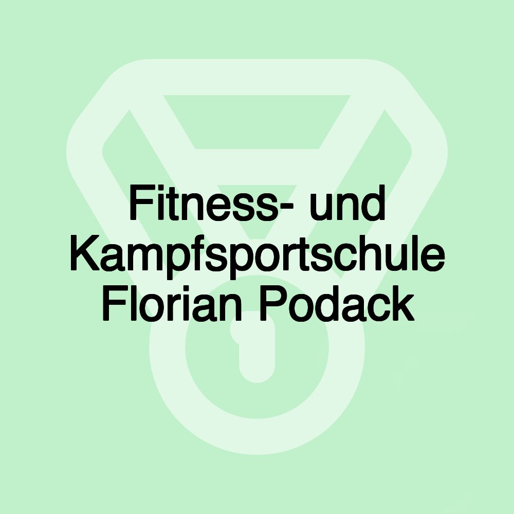 Fitness- und Kampfsportschule Florian Podack