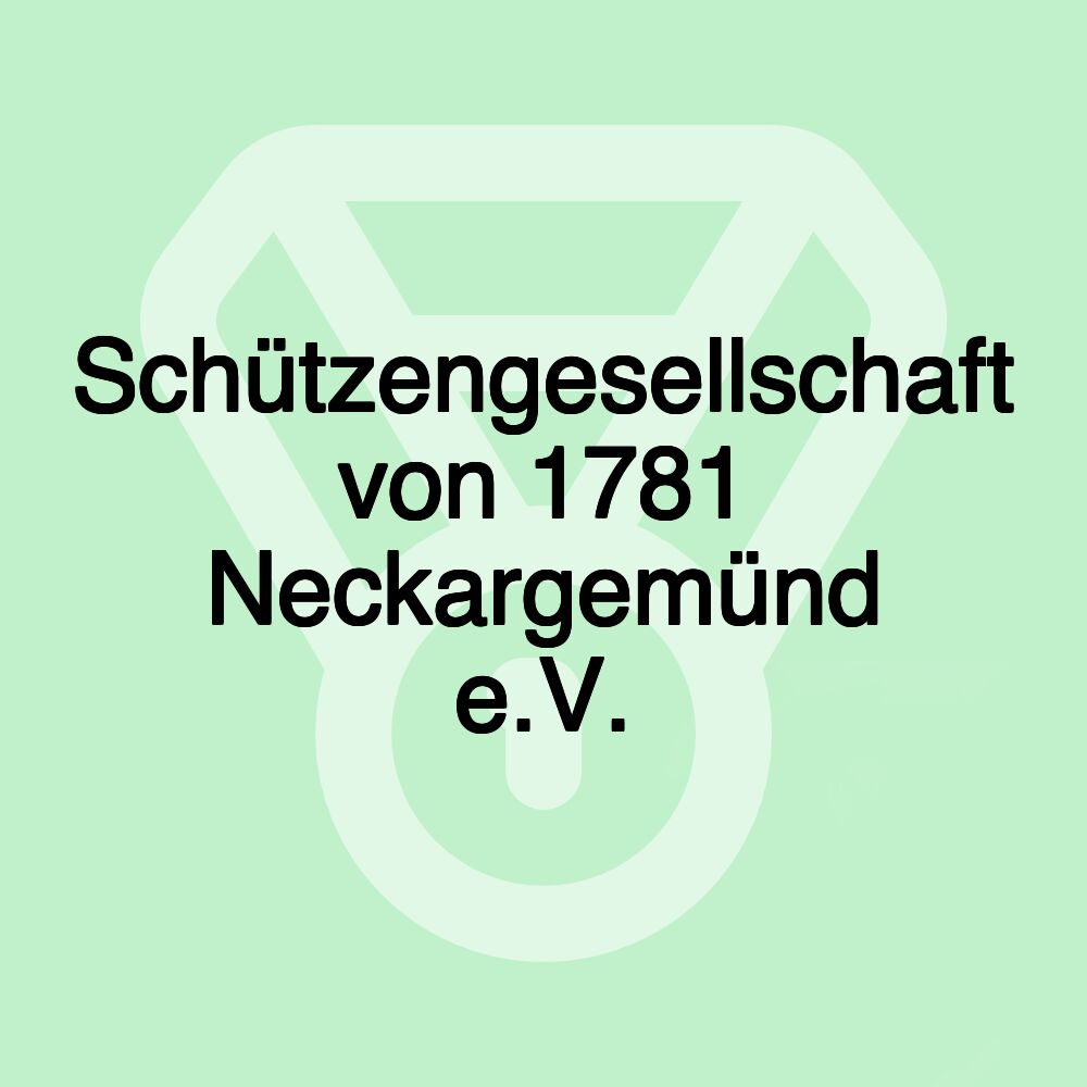 Schützengesellschaft von 1781 Neckargemünd e.V.