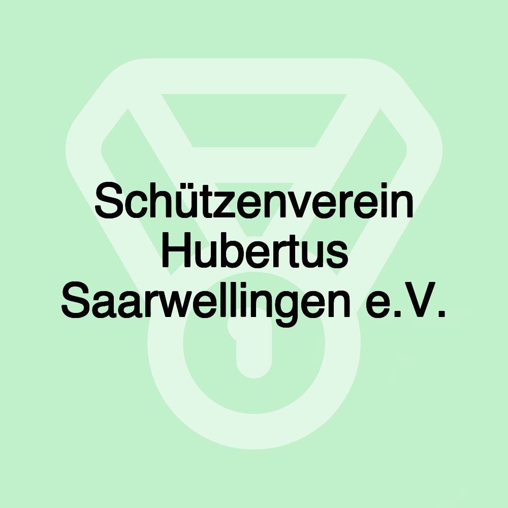 Schützenverein Hubertus Saarwellingen e.V.