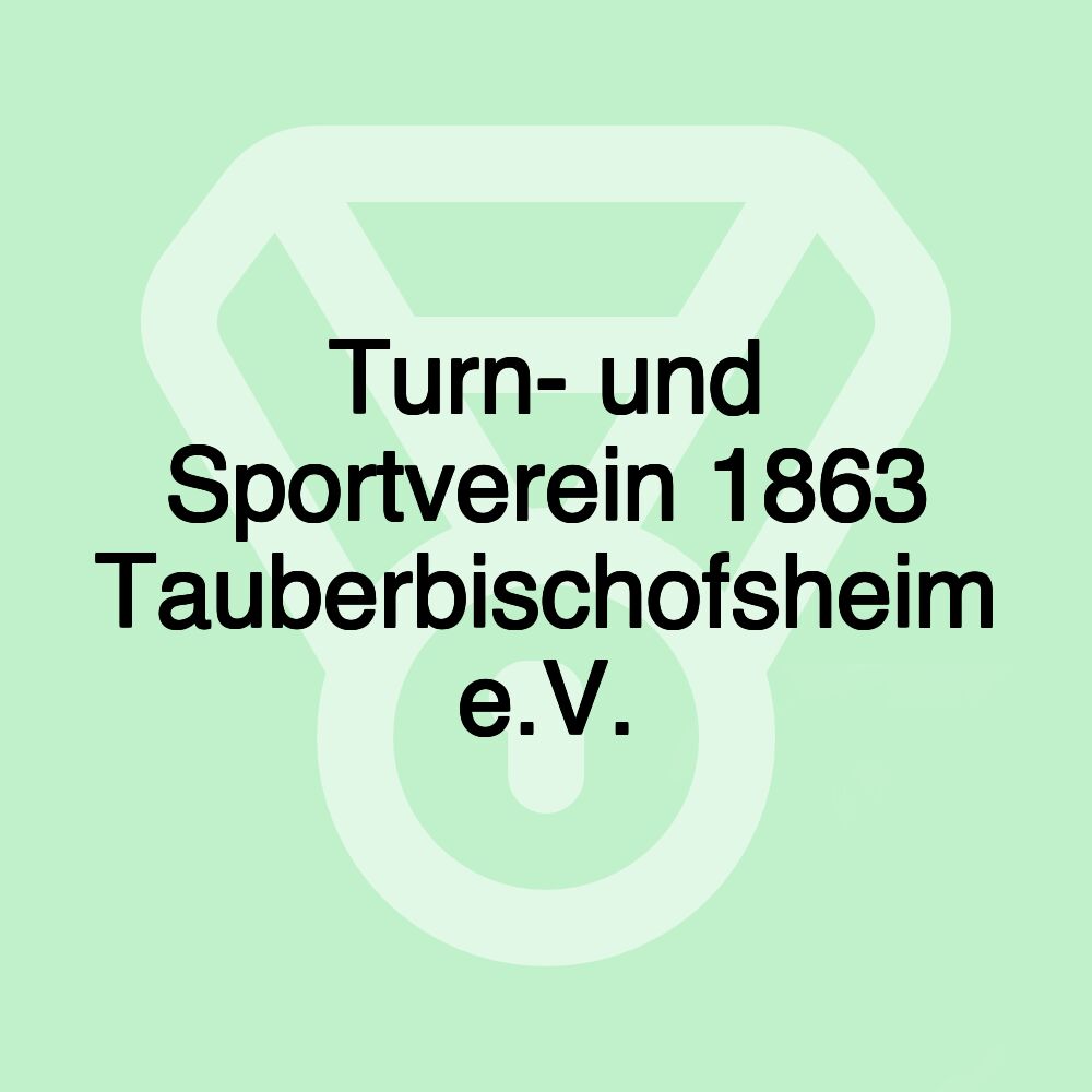 Turn- und Sportverein 1863 Tauberbischofsheim e.V.