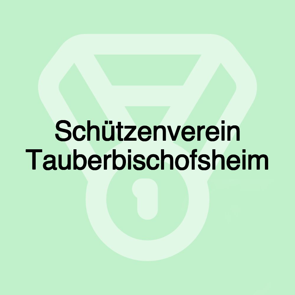 Schützenverein Tauberbischofsheim