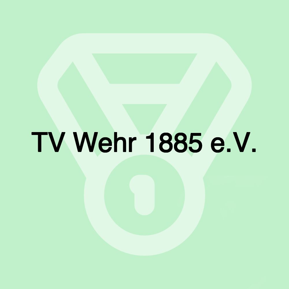 TV Wehr 1885 e.V.