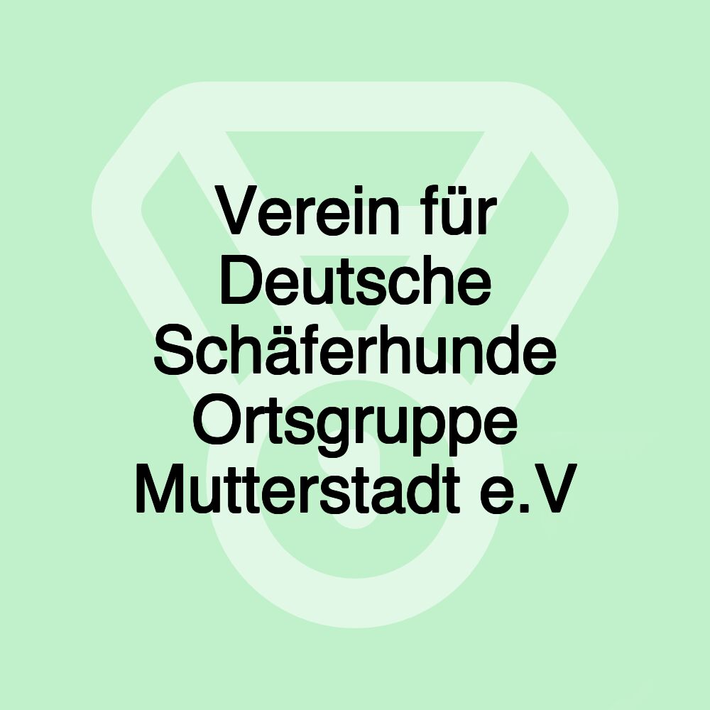 Verein für Deutsche Schäferhunde Ortsgruppe Mutterstadt e.V