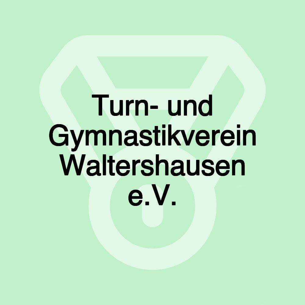 Turn- und Gymnastikverein Waltershausen e.V.