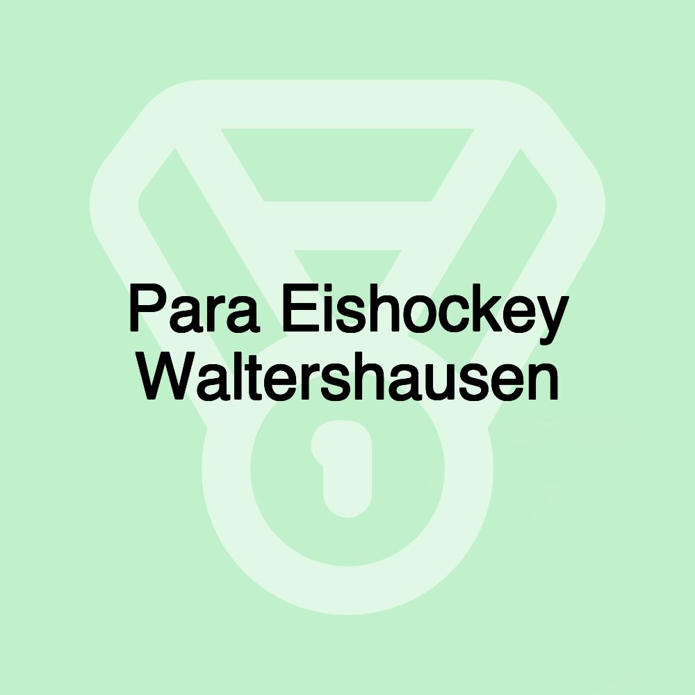 Para Eishockey Waltershausen