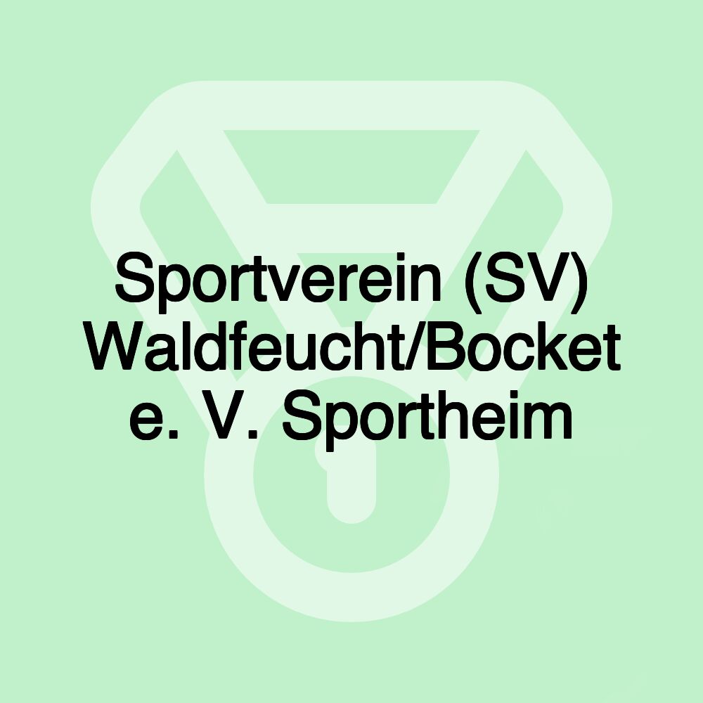 Sportverein (SV) Waldfeucht/Bocket e. V. Sportheim