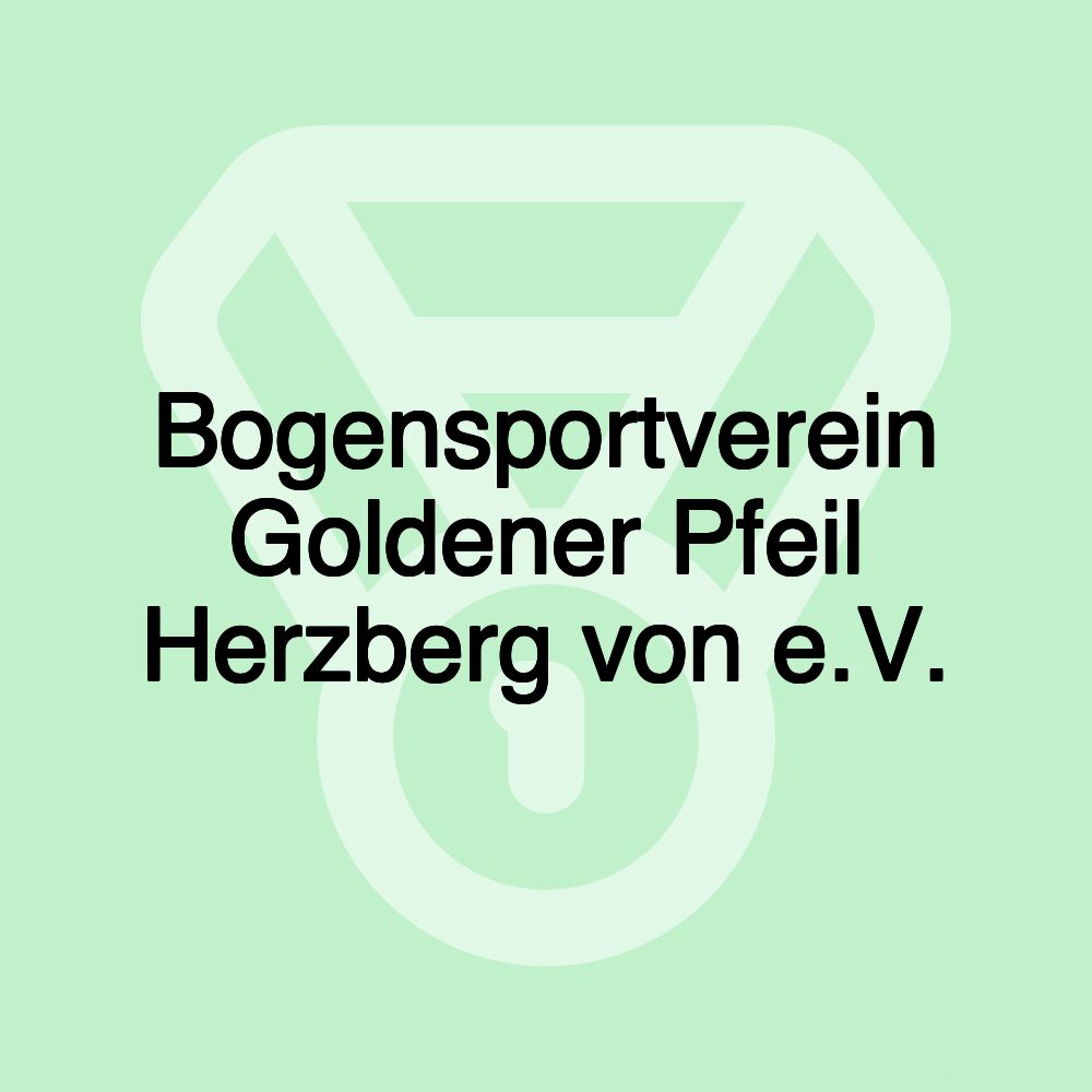 Bogensportverein Goldener Pfeil Herzberg von e.V.