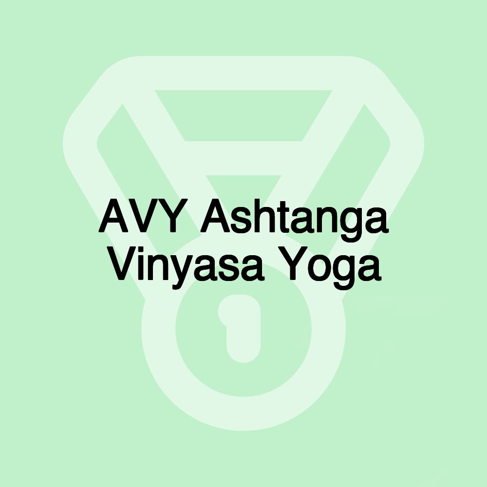 AVY Ashtanga Vinyasa Yoga