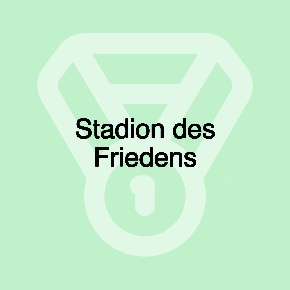 Stadion des Friedens