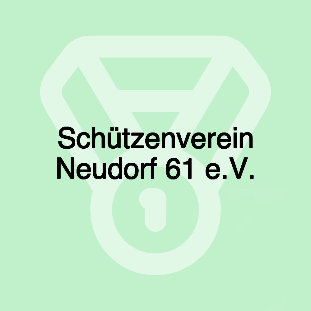 Schützenverein Neudorf 61 e.V.