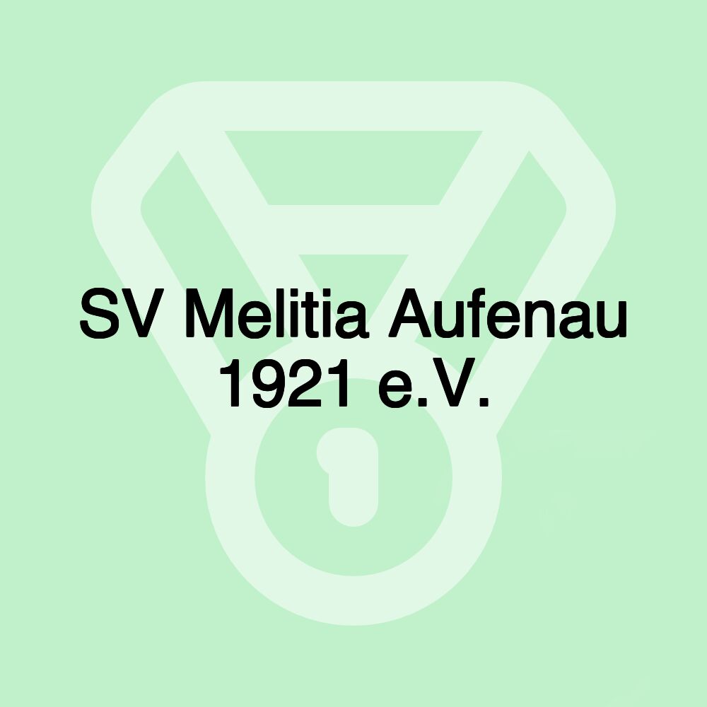 SV Melitia Aufenau 1921 e.V.