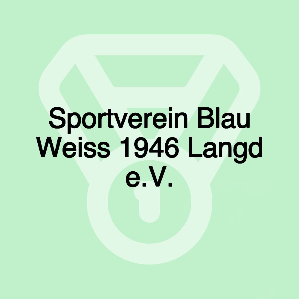 Sportverein Blau Weiss 1946 Langd e.V.