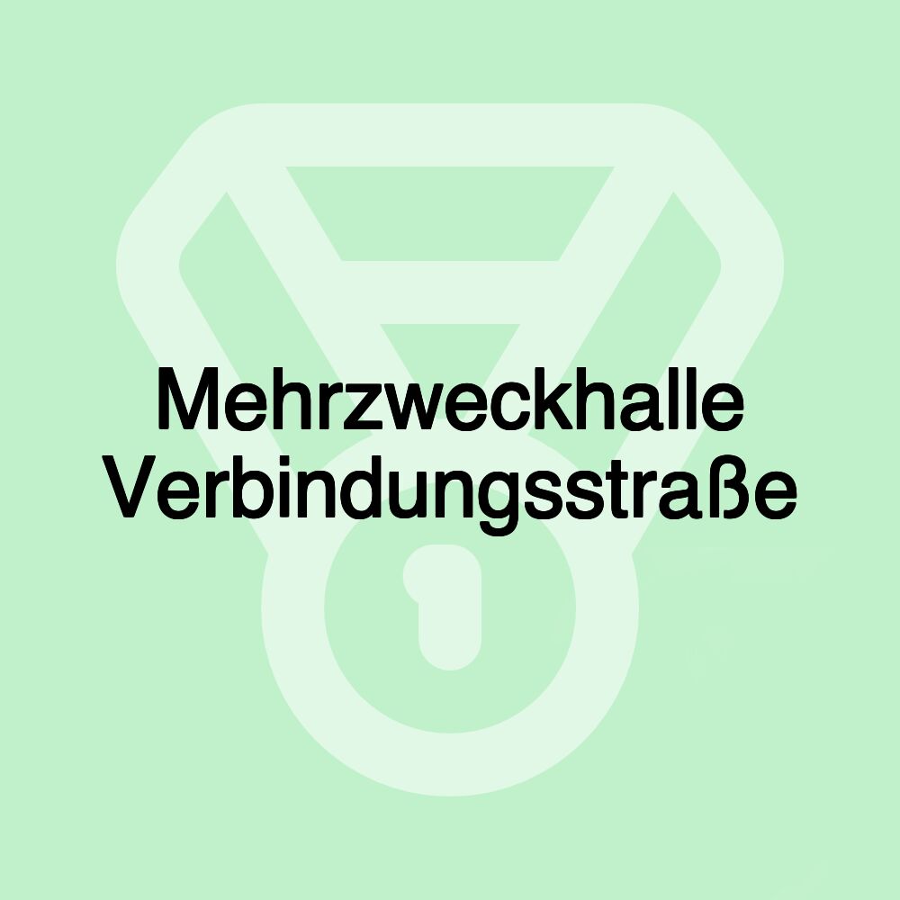 Mehrzweckhalle Verbindungsstraße