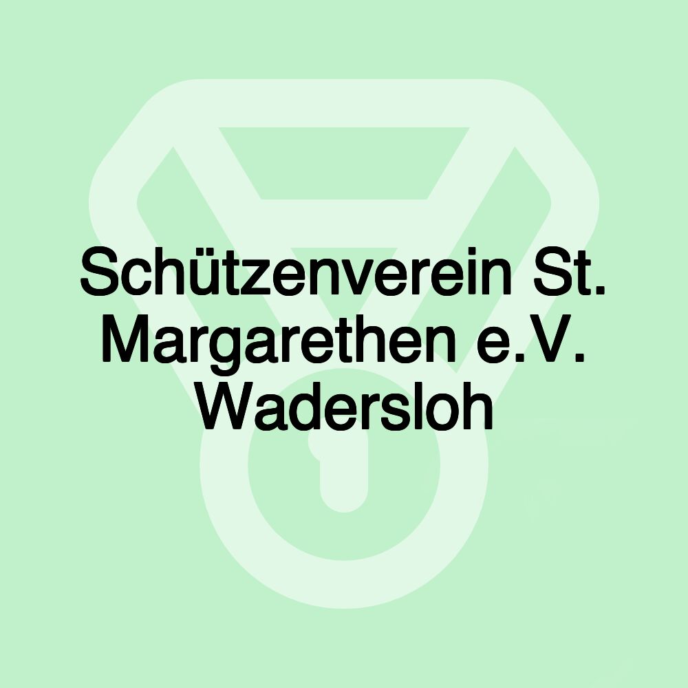 Schützenverein St. Margarethen e.V. Wadersloh