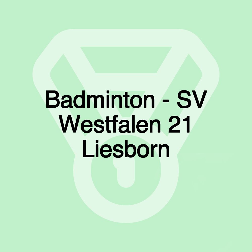 Badminton - SV Westfalen 21 Liesborn