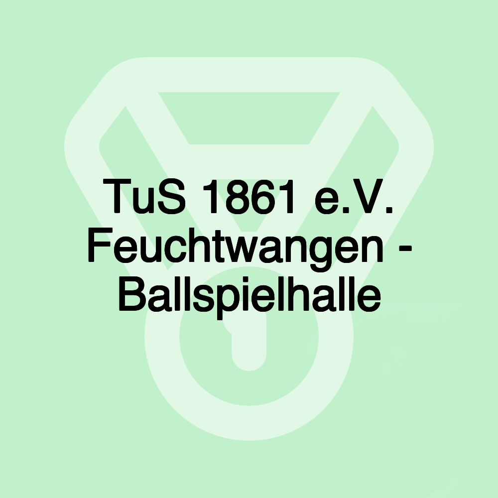 TuS 1861 e.V. Feuchtwangen - Ballspielhalle