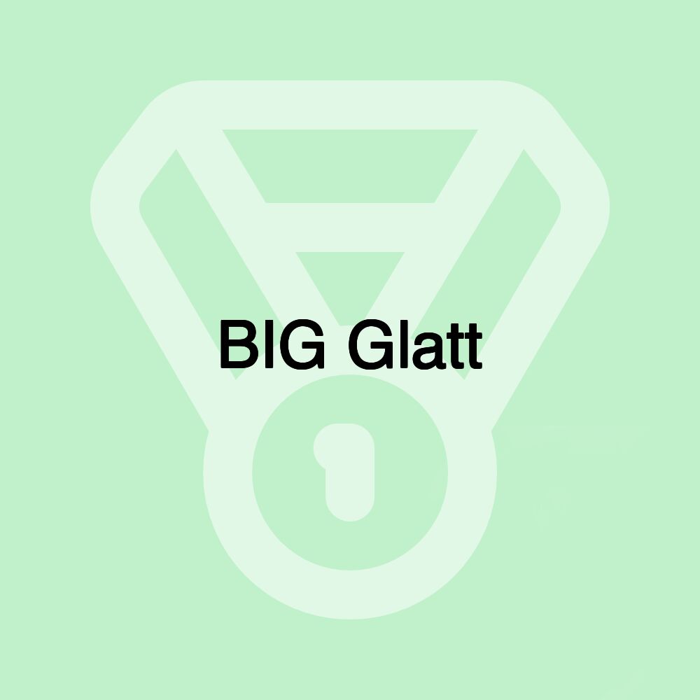 BIG Glatt