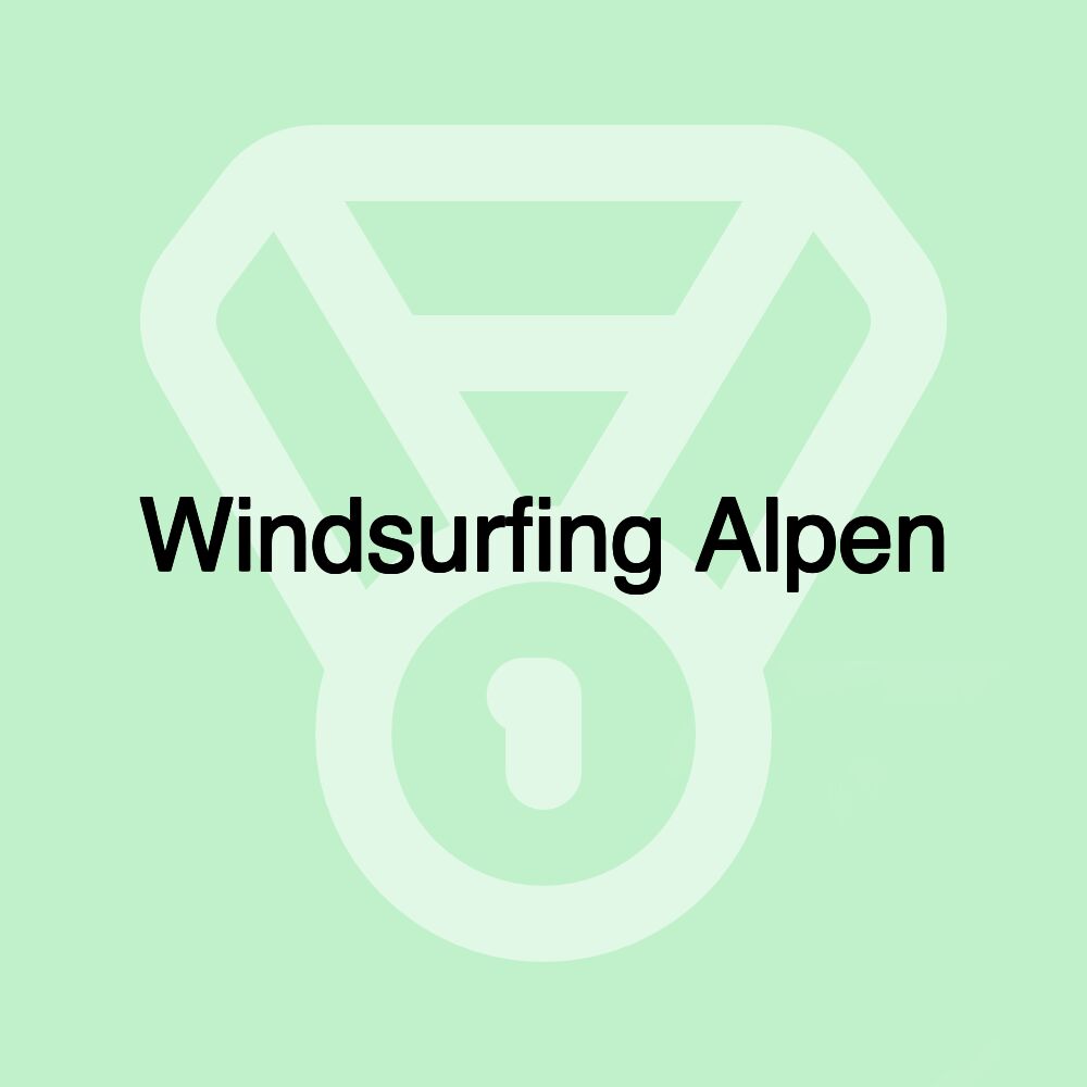 Windsurfing Alpen