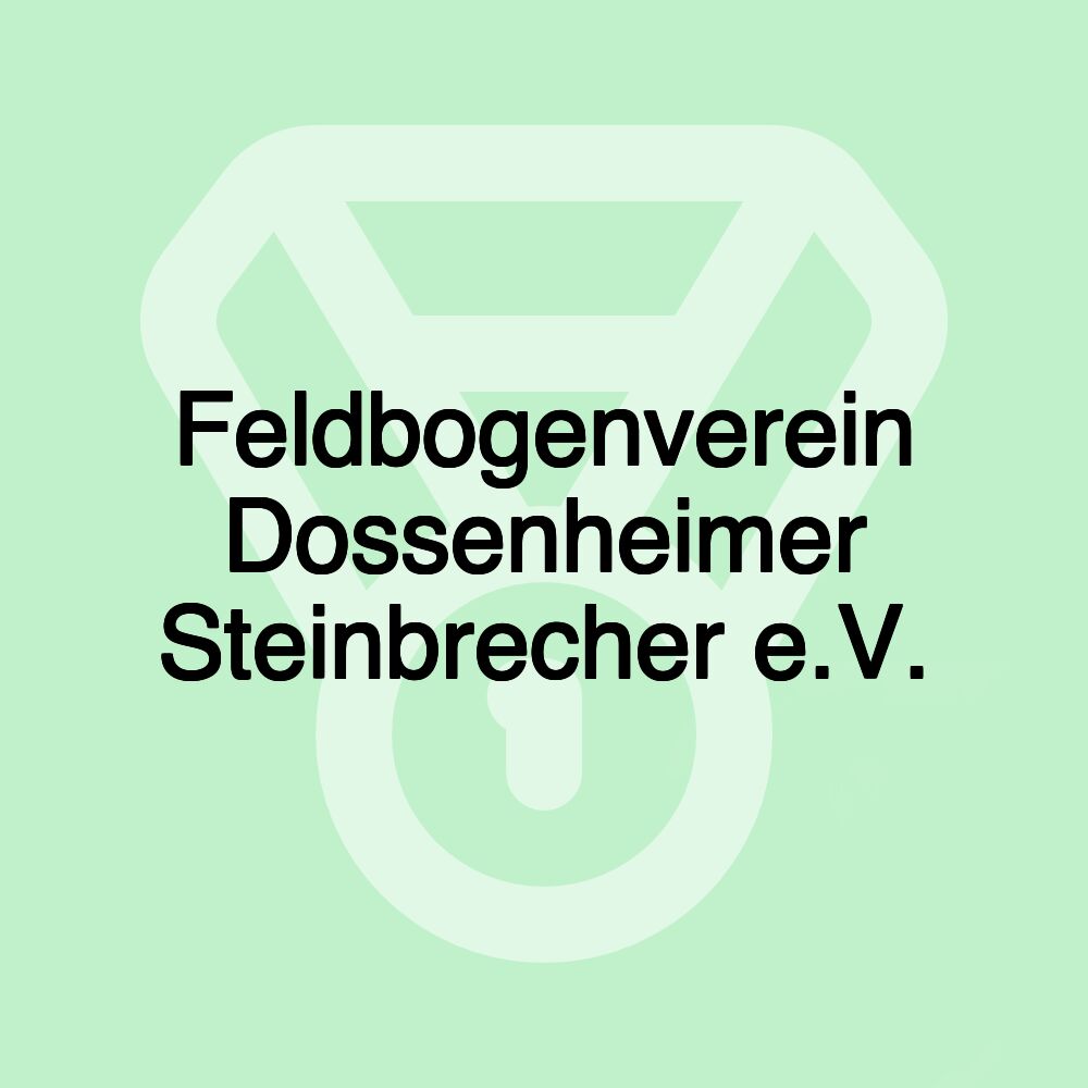 Feldbogenverein Dossenheimer Steinbrecher e.V.