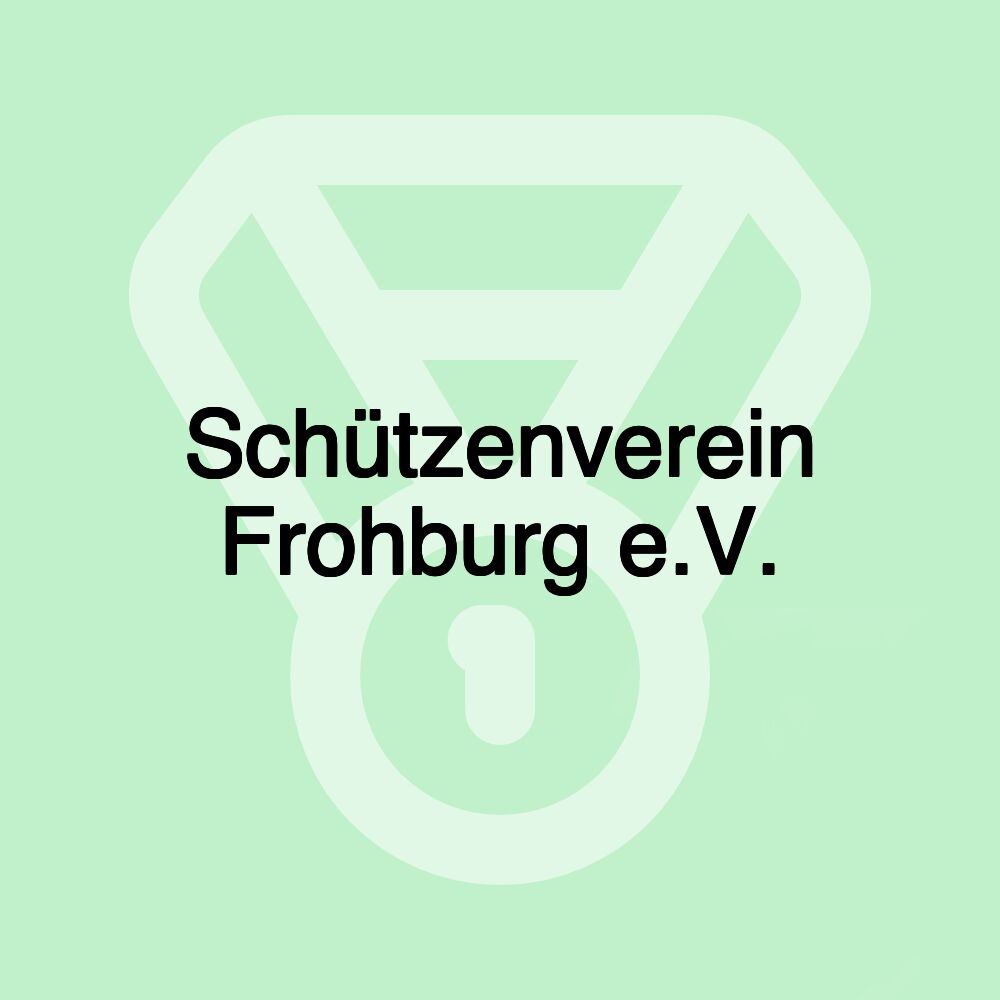 Schützenverein Frohburg e.V.