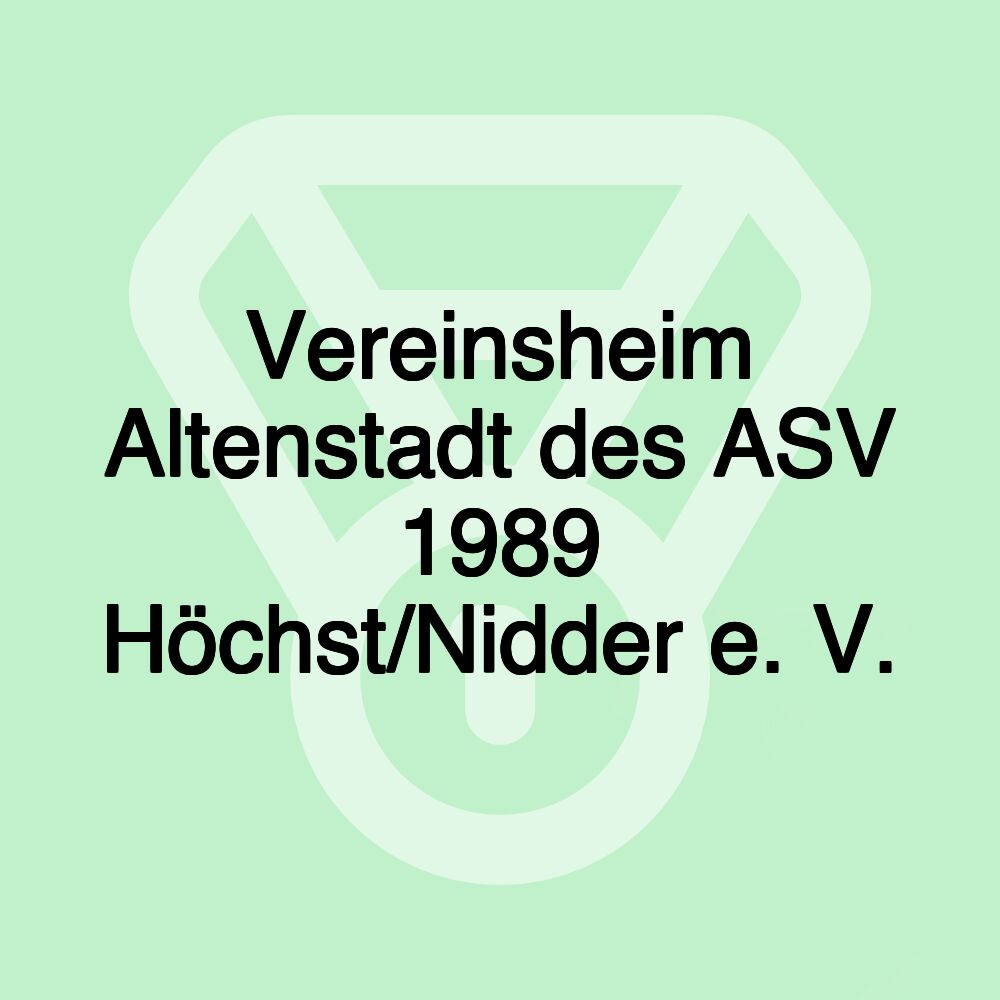 Vereinsheim Altenstadt des ASV 1989 Höchst/Nidder e. V.