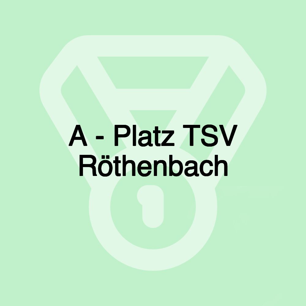 A - Platz TSV Röthenbach