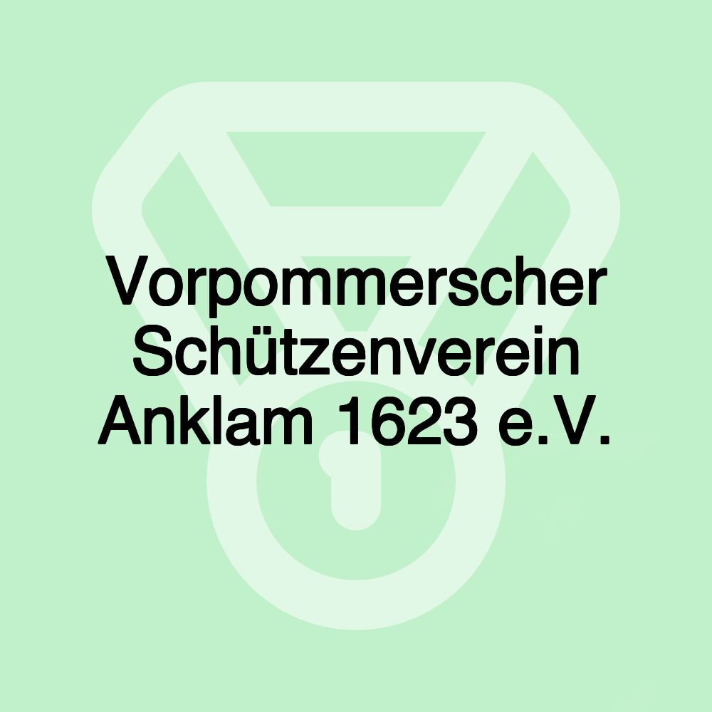 Vorpommerscher Schützenverein Anklam 1623 e.V.