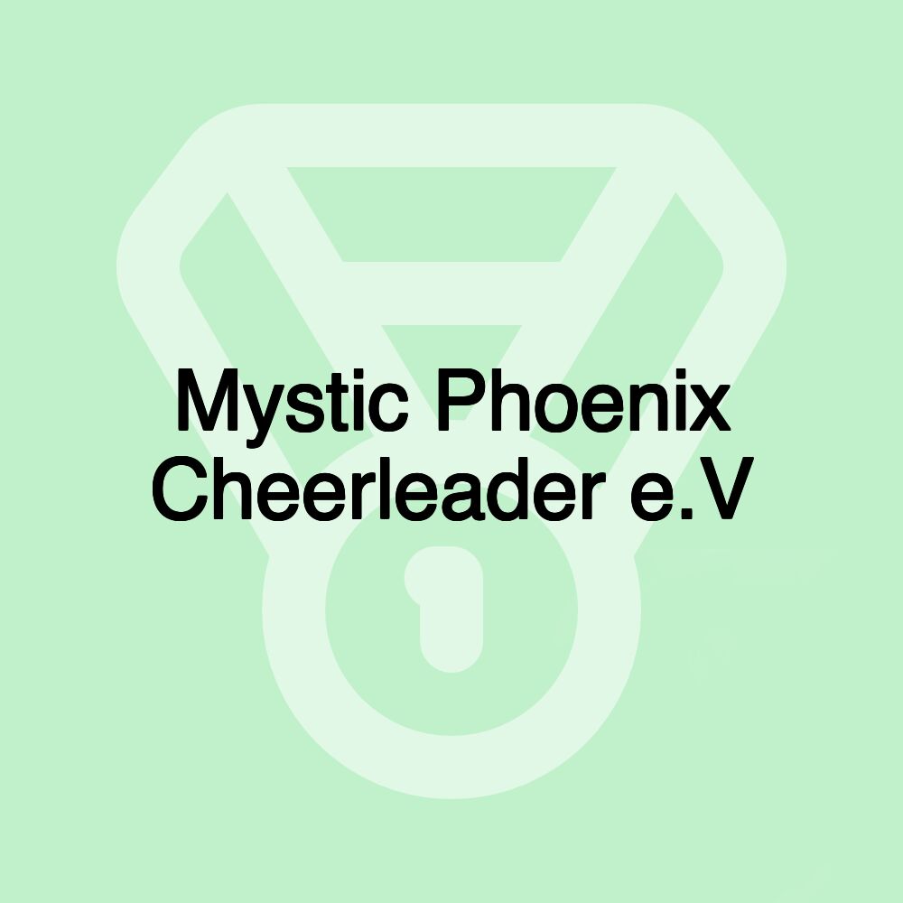 Mystic Phoenix Cheerleader e.V