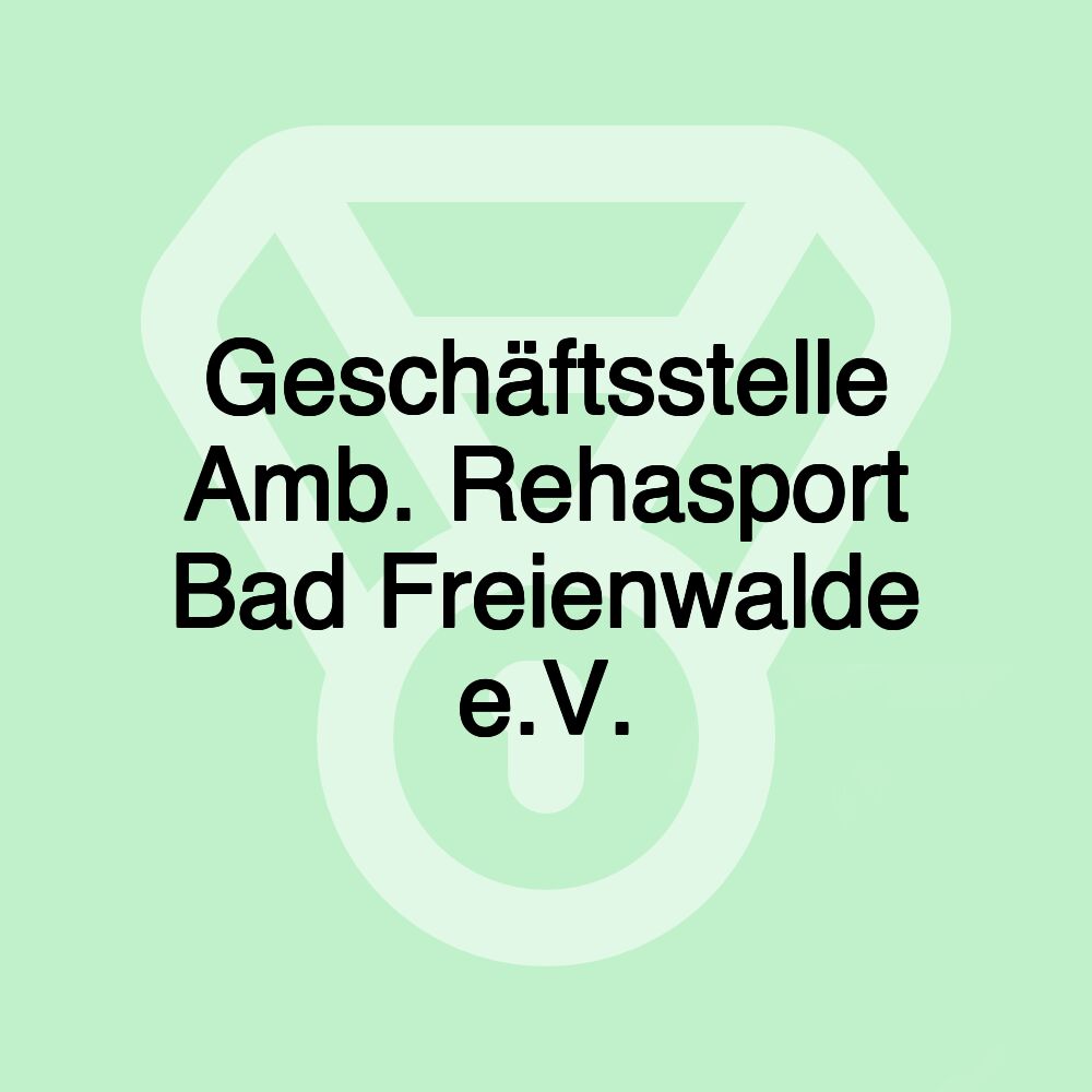 Geschäftsstelle Amb. Rehasport Bad Freienwalde e.V.