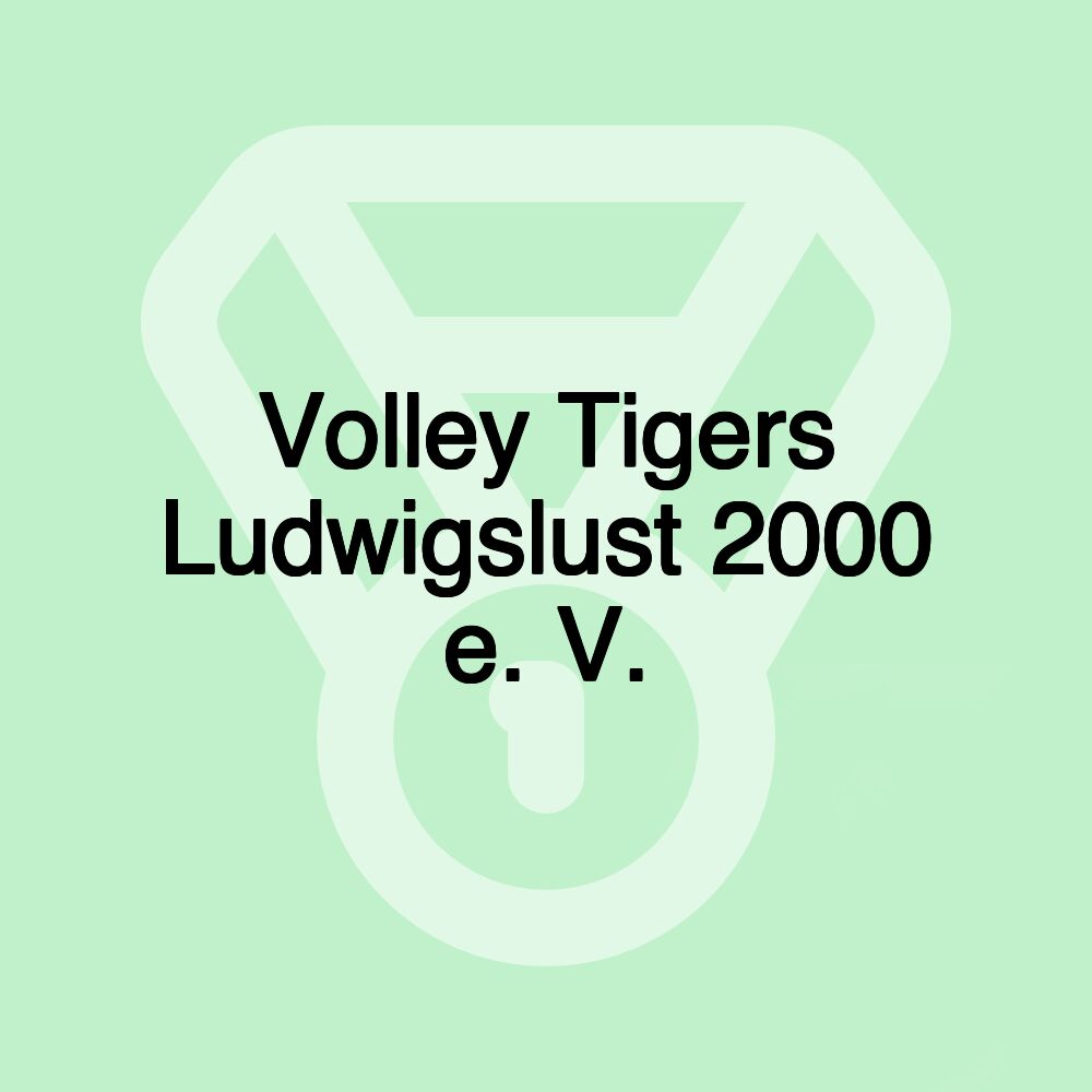 Volley Tigers Ludwigslust 2000 e. V.