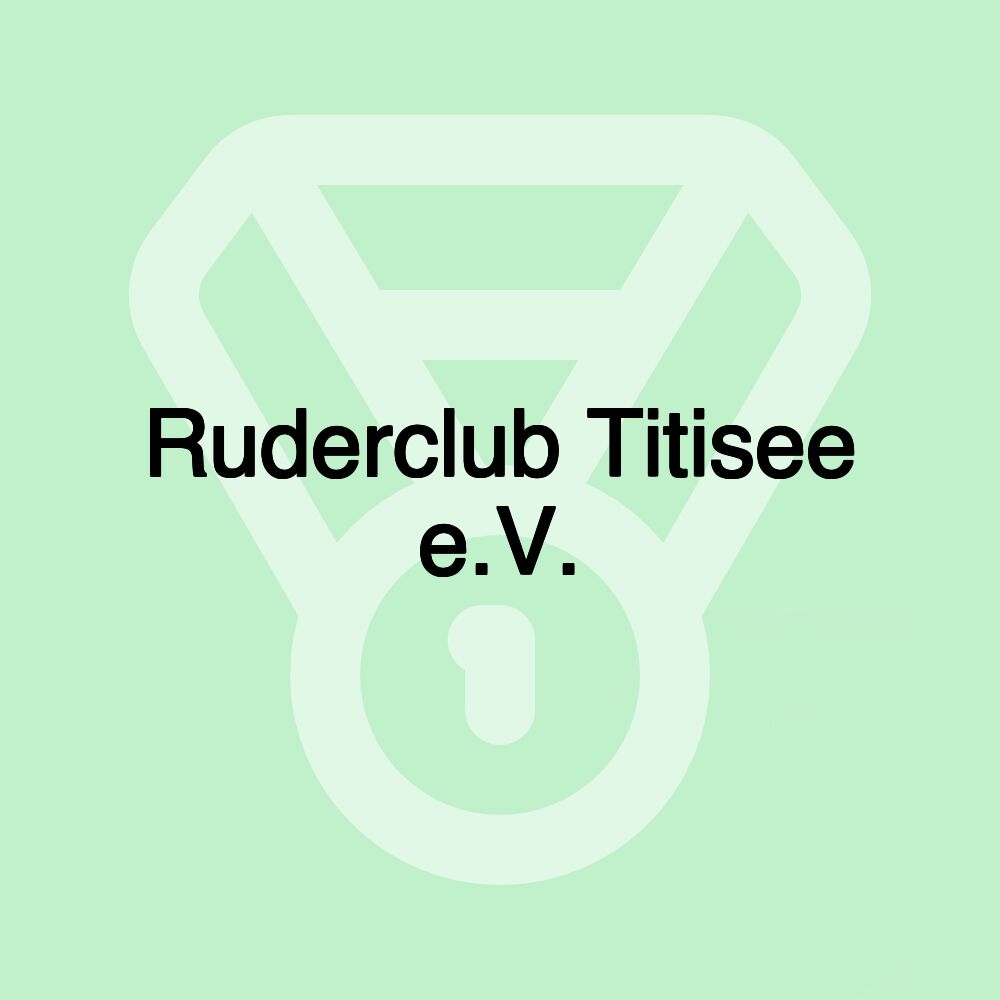 Ruderclub Titisee e.V.