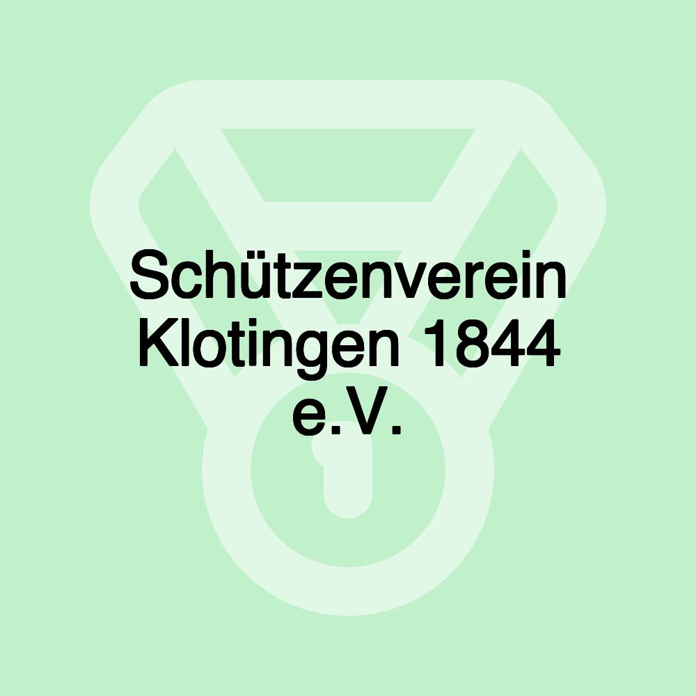 Schützenverein Klotingen 1844 e.V.