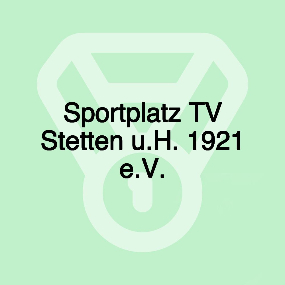 Sportplatz TV Stetten u.H. 1921 e.V.