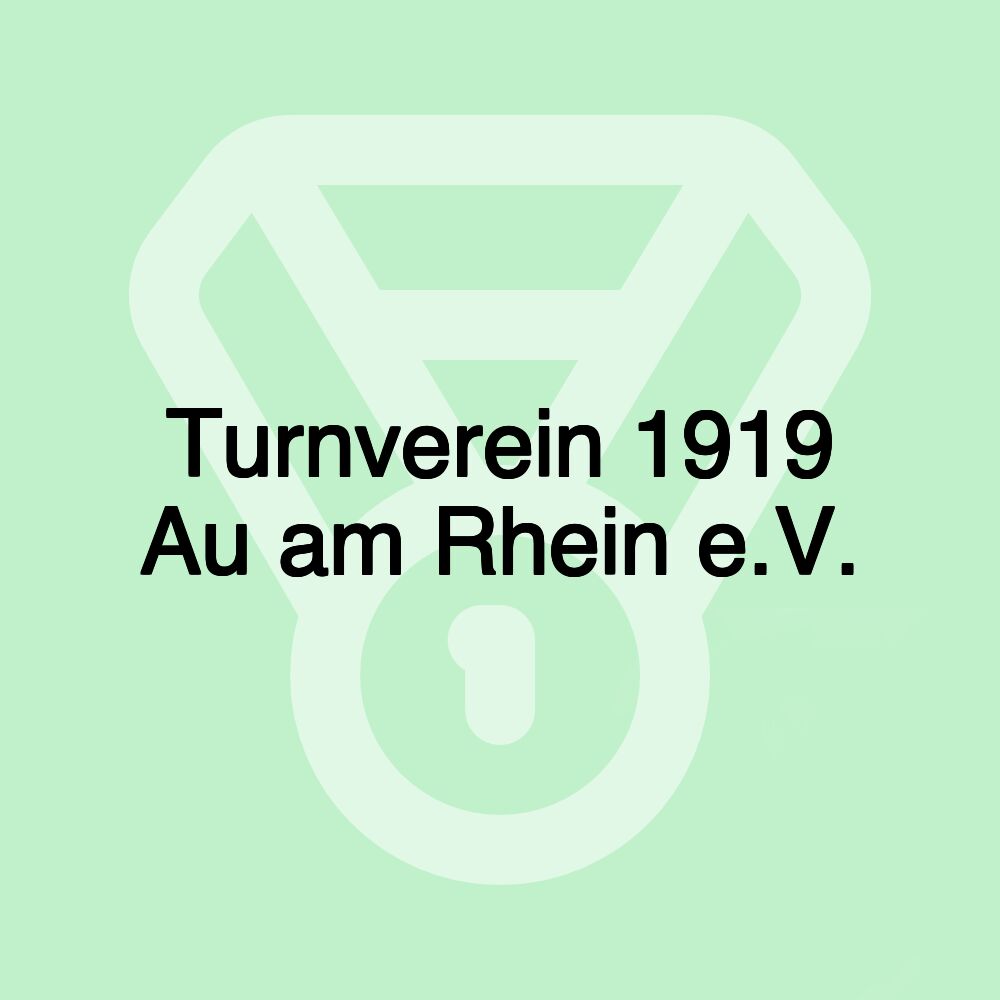 Turnverein 1919 Au am Rhein e.V.