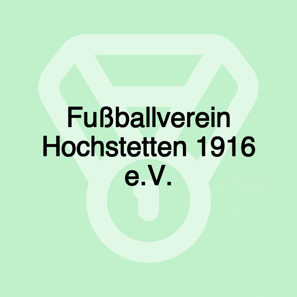 Fußballverein Hochstetten 1916 e.V.