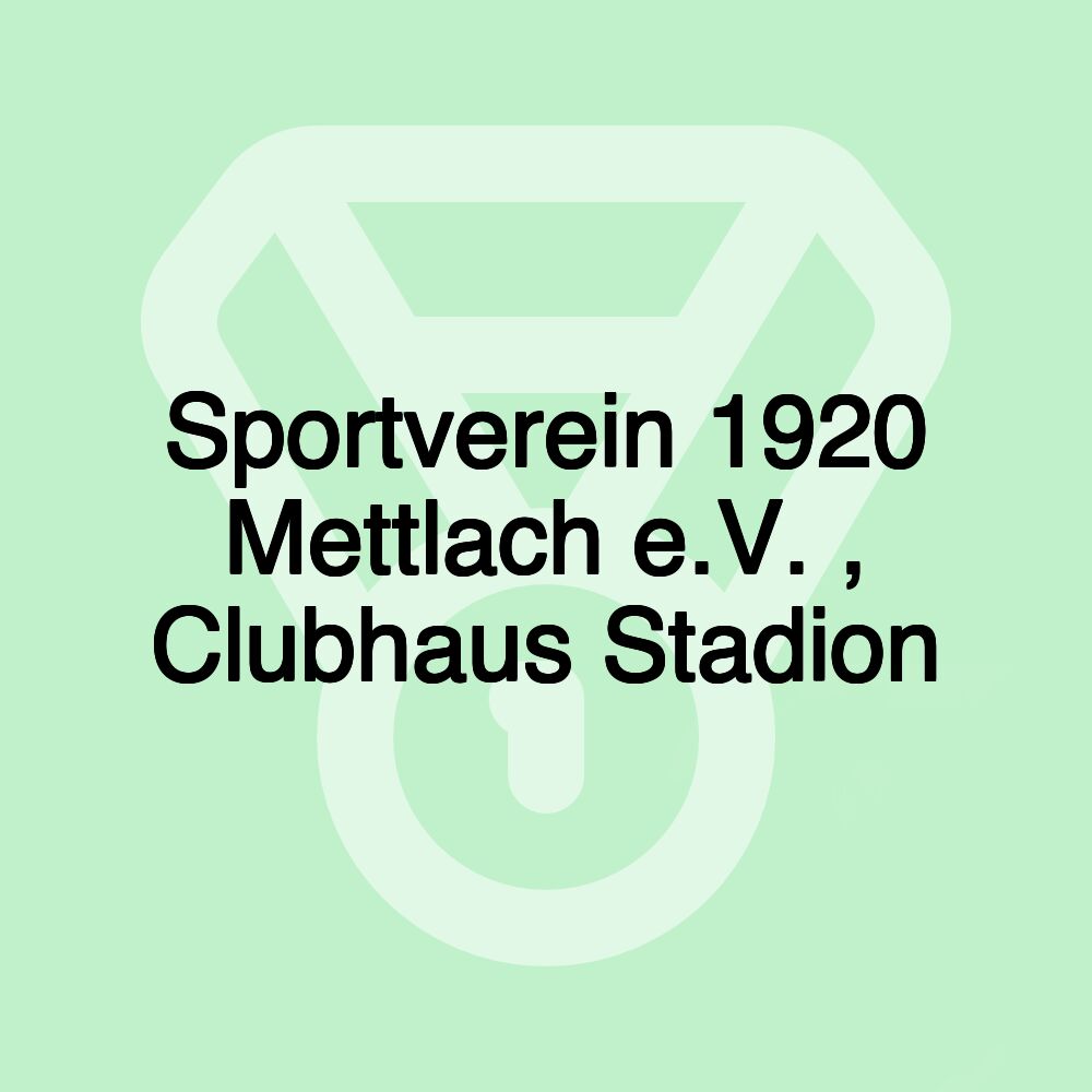 Sportverein 1920 Mettlach e.V. , Clubhaus Stadion