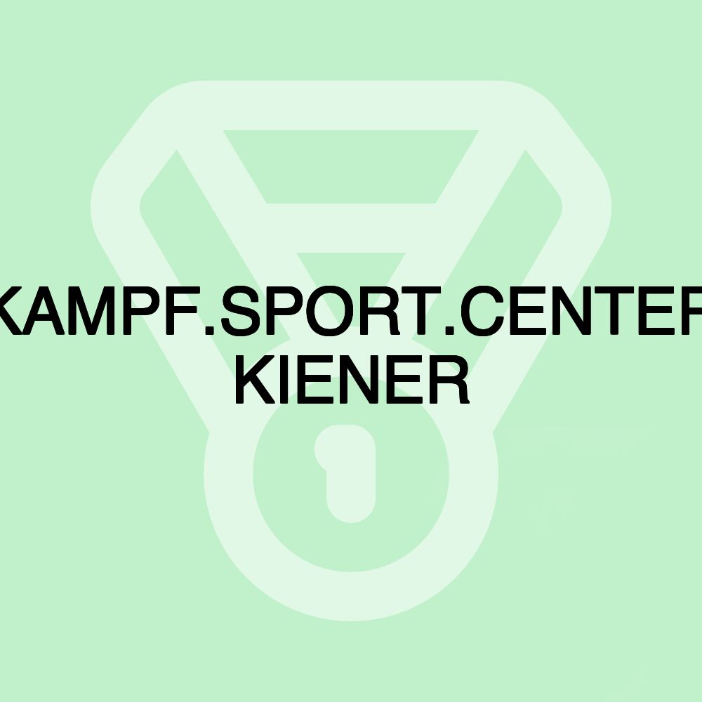 KAMPF.SPORT.CENTER KIENER