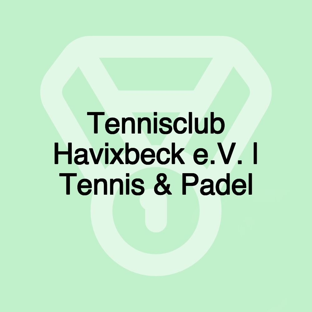 Tennisclub Havixbeck e.V. | Tennis & Padel