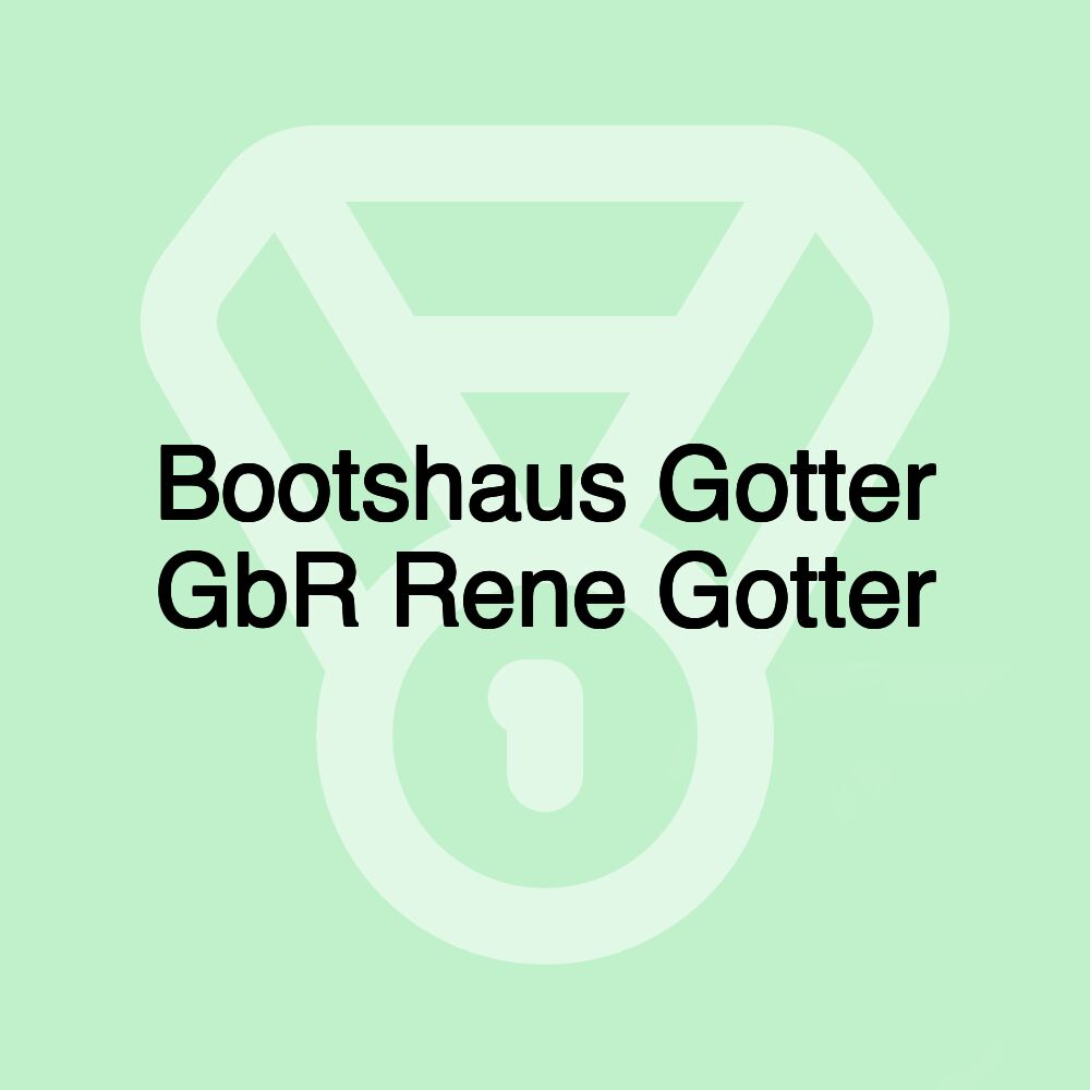 Bootshaus Gotter GbR Rene Gotter