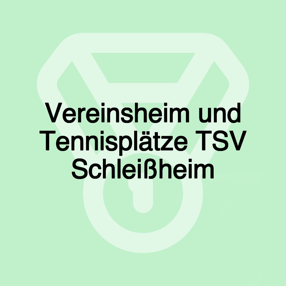 Vereinsheim und Tennisplätze TSV Schleißheim