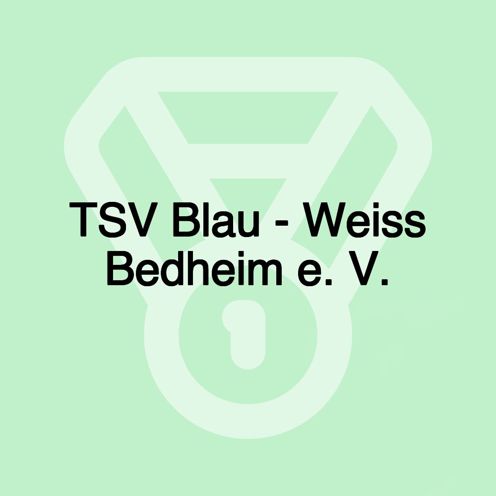 TSV Blau - Weiss Bedheim e. V.