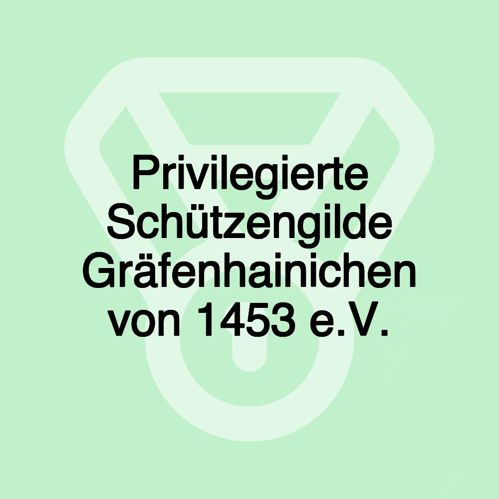 Privilegierte Schützengilde Gräfenhainichen von 1453 e.V.