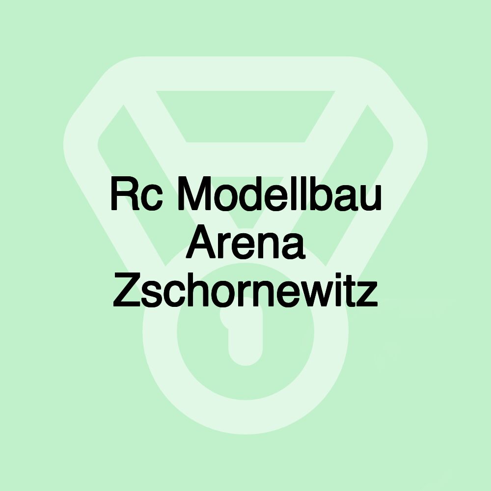 Rc Modellbau Arena Zschornewitz