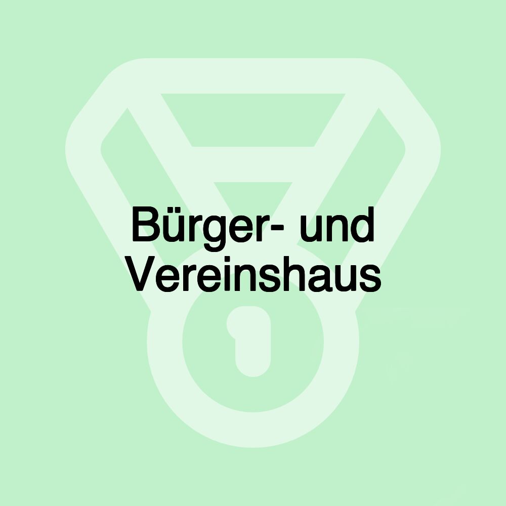 Bürger- und Vereinshaus